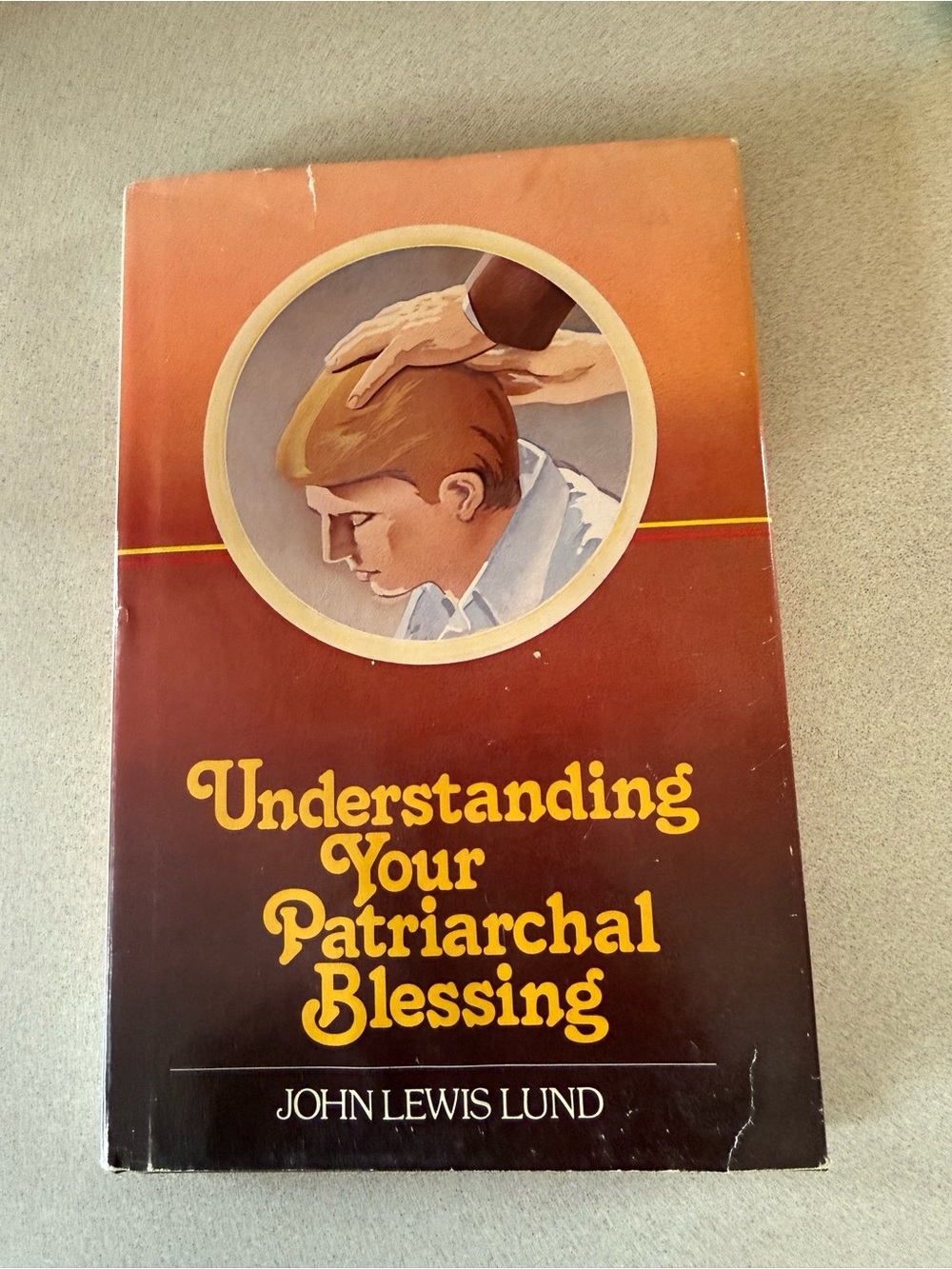 Understanding Your Patriarchal Blessing John Lewis Lund LDS Religion VERY RARE